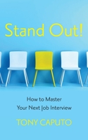 Stand Out: How To Master Your Next Job Interview 195626793X Book Cover