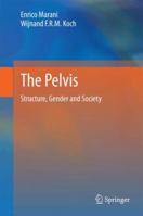 The Pelvis: Structure, Gender and Society 3642400051 Book Cover