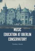 Music Education at Oberlin Conservatory B0FPDFCFYC Book Cover