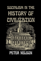 Socialism in the History of Civilization B0BFHZN5QH Book Cover