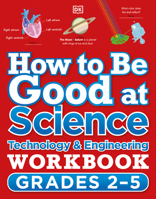 How to Be Good at Science, Technology and Engineering Grade 2-5 0744028876 Book Cover