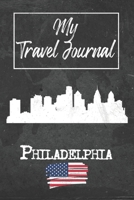 My Travel Journal Philadelphia: 6x9 Travel Notebook or Diary with prompts, Checklists and Bucketlists perfect gift for your Trip to Philadelphia (United States) for every Traveler 1678913162 Book Cover