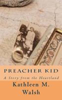 Preacher Kid: A Story from the Heartland 1481159364 Book Cover