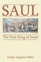 Saul: The First King of Israel 178872027X Book Cover