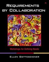 Requirements by Collaboration: Workshops for Defining Needs 0201786060 Book Cover