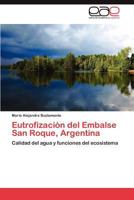 Eutrofizacion del Embalse San Roque, Argentina 3659025577 Book Cover