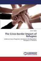 The Cross-border Impact of Refugees 3848420503 Book Cover