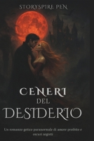 Ceneri del desiderio: Un romanzo gotico paranormale di amore proibito e oscuri segreti (Italian Edition) B0FPYSP9Y5 Book Cover