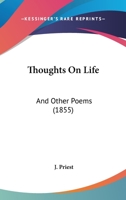 Thoughts On Life: And Other Poems 1166288781 Book Cover