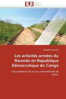 Les Activita(c)S Arma(c)Es Du Rwanda En Republique Da(c)Mocratique Du Congo 6131588880 Book Cover