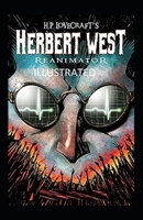 Herbert West Reanimator Illustrated B08HSB4MFL Book Cover