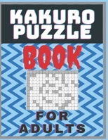 kakuro Puzzle book for adults B08PPPVYPZ Book Cover
