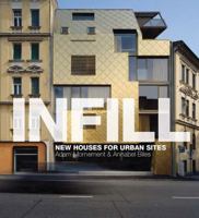 Infill: New Houses for Urban Sites 1856695581 Book Cover