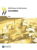 OECD Reviews of Health Systems: Colombia 2016 9264179046 Book Cover