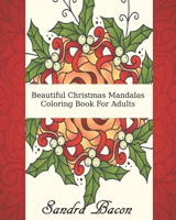 Beautiful Christmas Mandalas Coloring Book For Adults 1693353504 Book Cover