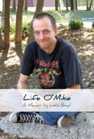 Life O' Mike 1944680098 Book Cover