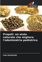 Propoli: un aiuto naturale che migliora l'odontoiatria pediatrica (Italian Edition) 6208133467 Book Cover
