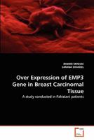 Over Expression of EMP3 Gene in Breast Carcinomal Tissue 363931039X Book Cover