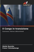 Il Congo in transizione: Governance, riforme e sfide territoriali (Italian Edition) 6208802687 Book Cover