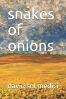 snakes of onions B08ZBZQ4MN Book Cover