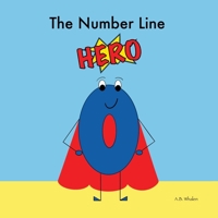The Number Line Hero 1777916402 Book Cover