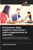 Prestazioni degli studenti universitari nella progettazione di algoritmi (Italian Edition) 6206923983 Book Cover