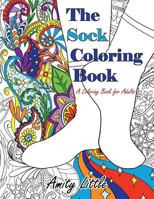 The Sock Coloring Book: A Coloring Book for Adults 1548664103 Book Cover