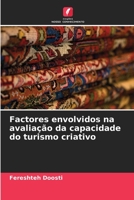 Factores envolvidos na avaliação da capacidade do turismo criativo 6206197840 Book Cover