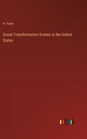 Grand Transformation Scenes in the United States 3385243335 Book Cover
