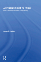 A Citizen's Right to Know: Risk Communication and Public Policy 0367003546 Book Cover