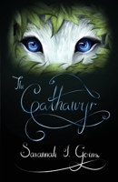 The Cathawyr: Odan Terridor Trilogy: Book Three 0998645583 Book Cover