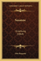 Susanne: Erzahlung (1864) 116548823X Book Cover