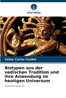 Biotypen aus der vedischen Tradition und ihre Anwendung im heutigen Universum 6207296214 Book Cover