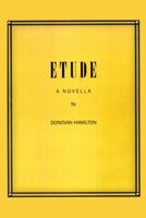 Etude: A Novella 1490724885 Book Cover