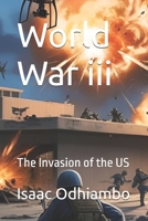 World War iii: The Invasion of the US (World War 3) B0F3D8NGKZ Book Cover