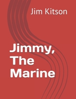Jimmy, The Marine 1093408383 Book Cover