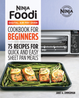 The Official Ninja Foodi Digital Air Fry Oven Cookbook: 75 Recipes for Quick and Easy Sheet Pan Meals 164611017X Book Cover