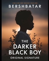 The Darker Black Boy: Overcoming identity obstacles B0FMGR34Y6 Book Cover