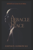 A Debacle Of Peace B092QQH2DM Book Cover