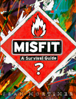 Misfit: A Survival Guide 0593726677 Book Cover