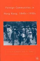 Foreign Communities in Hong Kong, 1840s-1950s 1403970599 Book Cover