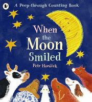 When the Moon Smiled: A Bedtime Counting Book 0763622095 Book Cover