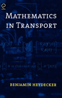 Mathematics in Transport: Selected Proceedings of the 4th IMA International Conference on Mathematics in Transport In honour of Richard Allsop 008045092X Book Cover