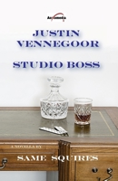 Justin Vennegoor - Studio Boss 150070122X Book Cover