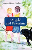 “Angels” and Pawprints 1450210171 Book Cover