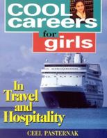 Cool Careers for Girls in Travel & Hospitality 1570231923 Book Cover