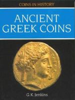 Ancient Greek Coins (Coins in History) 1852640146 Book Cover