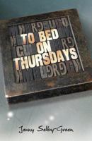To Bed on Thursdays 1906852170 Book Cover