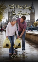 The Old Lady In London B0FBKYLRQJ Book Cover
