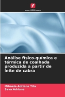 Análise físico-química e térmica de coalhada produzida a partir de leite de cabra (Portuguese Edition) 6208348404 Book Cover